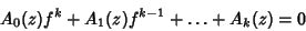 \begin{displaymath}
A_0(z)f^k+A_1(z)f^{k-1}+\ldots+A_k(z)=0
\end{displaymath}