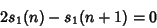 \begin{displaymath}
2s_1(n)-s_1(n+1)=0
\end{displaymath}