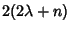 $\displaystyle 2(2\lambda+n)$