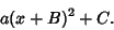 \begin{displaymath}
a(x+B)^2+C.
\end{displaymath}