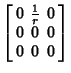 $\displaystyle \left[\begin{array}{ccc}0 & {1\over r} & 0\\  0 & 0 & 0\\  0 & 0 & 0\end{array}\right]$