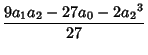 $\displaystyle {9a_1a_2-27a_0-2{a_2}^3\over 27}$