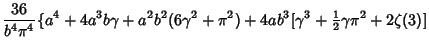 $\displaystyle {36\over b^4\pi^4} \{a^4+4a^3b\gamma+a^2b^2(6\gamma^2+\pi^2)+4ab^3[\gamma^3+{\textstyle{1\over 2}}\gamma\pi^2+2\zeta(3)]$