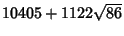 $10405+1122\sqrt{86}$