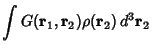 $\displaystyle \int G({\bf r}_1,{\bf r}_2)\rho({\bf r}_2)\,d^3{\bf r}_2$