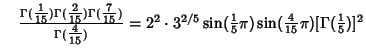 $\quad {\Gamma({\textstyle{1\over 15}})\Gamma({\textstyle{2\over 15}})\Gamma({\t...
...\over 5}}\pi)\sin({\textstyle{4\over 15}}\pi)[\Gamma({\textstyle{1\over 5}})]^2$