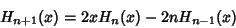 \begin{displaymath}
H_{n+1}(x)=2xH_n(x)-2nH_{n-1}(x)
\end{displaymath}