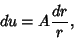 \begin{displaymath}
du = A{dr\over r},
\end{displaymath}