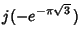 $\displaystyle j(-e^{-\pi\sqrt{3}}\,)$