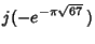 $\displaystyle j(-e^{-\pi\sqrt{67}}\,)$