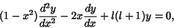 \begin{displaymath}
(1-x^2) {d^2y\over dx^2} - 2x {dy\over dx} + l(l+1)y = 0,
\end{displaymath}