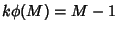 $k\phi(M)=M-1$