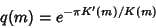 \begin{displaymath}
q(m)=e^{-\pi K'(m)/K(m)}
\end{displaymath}