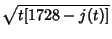 $\displaystyle \sqrt{t[1728-j(t)]}$