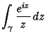 $\displaystyle \int_\gamma {e^{iz}\over z}\,dz$