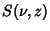 $\displaystyle S(\nu,z)$