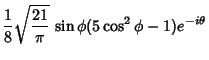 $\displaystyle {1\over 8} \sqrt{{21\over\pi}}\, \sin \phi(5\cos^2\phi-1)e^{-i\theta}$