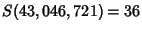 $S(43,046,721)=36$