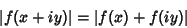 \begin{displaymath}
\vert f(x+iy)\vert=\vert f(x)+f(iy)\vert
\end{displaymath}