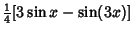 $\displaystyle {\textstyle{1\over 4}}[3\sin x-\sin(3x)]$