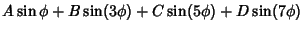 $A\sin\phi+B\sin(3\phi)+C\sin(5\phi)+D\sin(7\phi)$