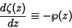 \begin{displaymath}
{d\zeta(z)\over dz} \equiv-\wp(z)
\end{displaymath}